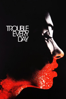 Trouble Every Day (2001) download