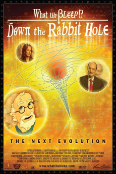 What the Bleep!?: Down the Rabbit Hole (2006) download